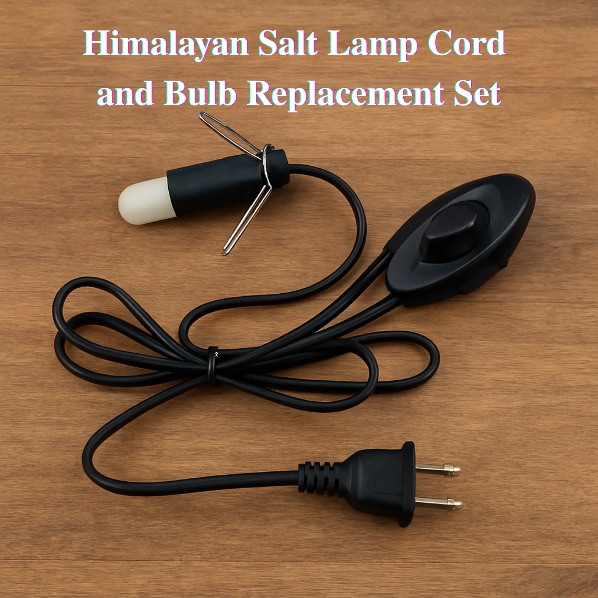 HIMALAYAN PINK SALT LAMP CORD & BULBS REPLACEMENT KIT WITH DIMMER SWITCH | ZESTIQ FOODS